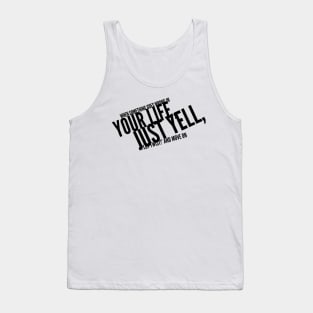 when something goes wrong in your life just yell plot twist and move on Tank Top